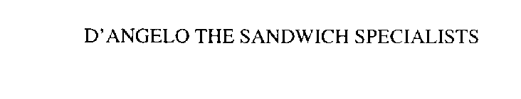D'ANGELO THE SANDWICH SPECIALISTS