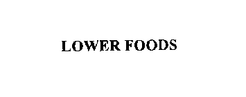 LOWER FOODS