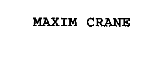 MAXIM CRANE