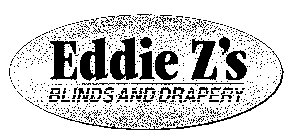 EDDIE Z'S BLINDS AND DRAPERY
