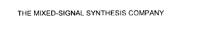 THE MIXED-SIGNAL SYNTHESIS COMPANY