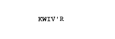 KWIV'R