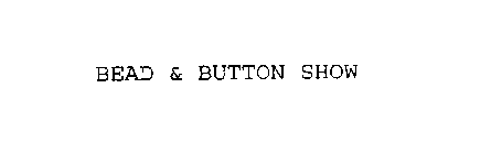 BEAD & BUTTON SHOW