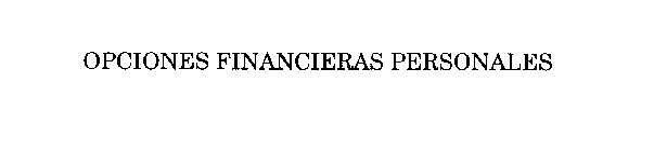 OPCIONES FINANCIERAS PERSONALES