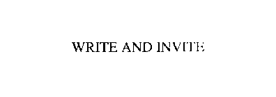 WRITE AND INVITE