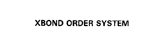 XBOND ORDER SYSTEM