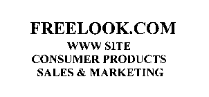 FREELOOK.COM WWW SITE CONSUMER PRODUCTS SALES & MARKETING