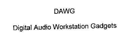 DAWG DIGITAL AUDIO WORKSTATION GADGETS