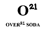 O 21 OVER 21 SODA