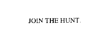 JOIN THE HUNT.