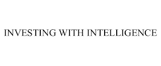 INVESTING WITH INTELLIGENCE