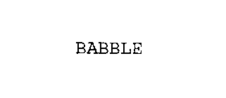 BABBLE
