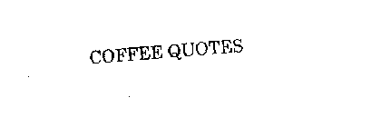 COFFEE QUOTES