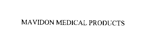 MAVIDON MEDICAL PRODUCTS