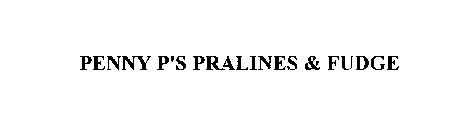 PENNY P'S PRALINES & FUDGE