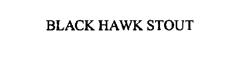 BLACK HAWK STOUT