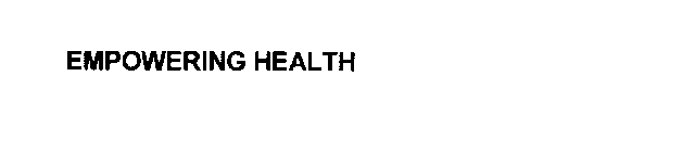 EMPOWERING HEALTH