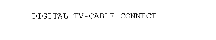 DIGITAL TV-CABLE CONNECT