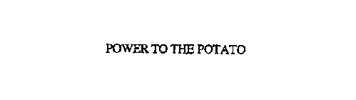 POWER TO THE POTATO