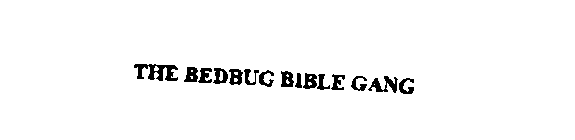 THE BEDBUG BIBLE GANG