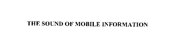 THE SOUND OF MOBILE INFORMATION