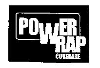 POWER WRAP COVERAGE