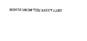 SONGS FROM THE SANCTUARY
