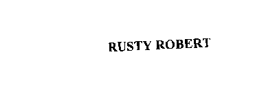 RUSTY ROBERT