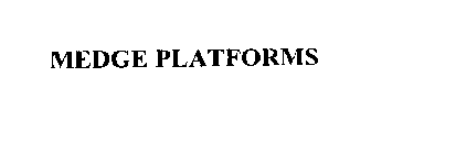 MEDGE PLATFORMS