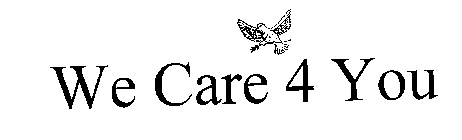 WE CARE 4 YOU