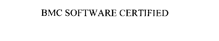 BMC SOFTWARE CERTIFIED