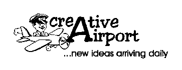 CREATIVE AIRPORT... NEW IDEAS ARRIVING DAILY