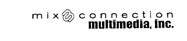 MIX MC CONNECTION MULTIMEDIA, INC.