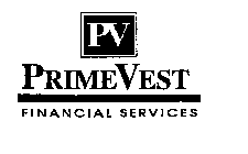 PV PRIMEVEST FINANCIAL SERVICES