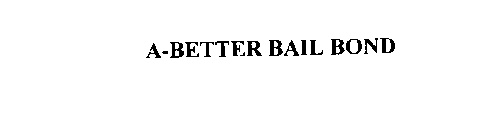 A-BETTER BAIL BOND