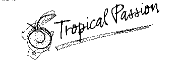 TROPICAL PASSION