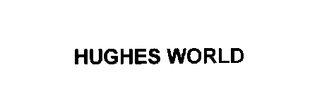 HUGHES WORLD