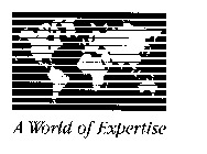 A WORLD OF EXPERTISE