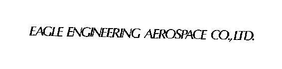 EAGLE ENGINEERING AEROSPACE CO., LTD.