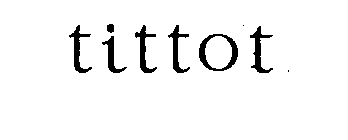 TITTOT