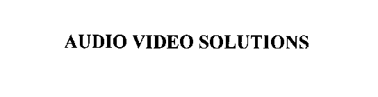 AUDIO VIDEO SOLUTIONS