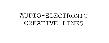 AUDIO-ELECTRONIC CREATIVE LINES