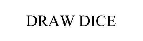 DRAW DICE
