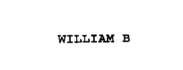 WILLIAM B