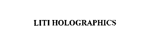 LITI HOLOGRAPHICS