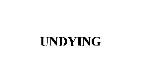 UNDYING