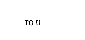 TO U