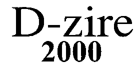 D-ZIRE 2000
