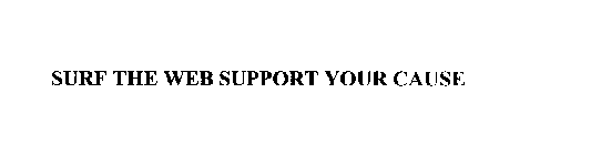 SURF THE WEB SUPPORT YOUR CAUSE