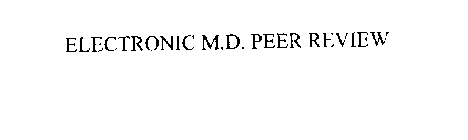 ELECTRONIC M.D. PEER REVIEW